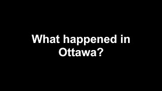 What Happened In Ottawa?