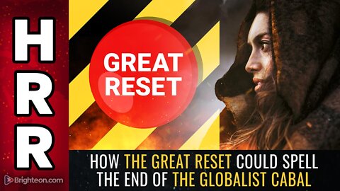 How the GREAT RESET could spell the END of the globalist cabal