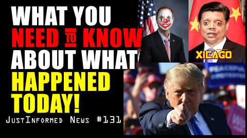 What You Need To Know About What Happened Today! | JustInformed News #131
