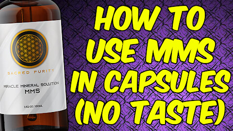 How To Use MMS In Capsules (To Eliminate Taste)