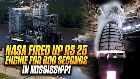NASA Fired Up RS 25 Engine For 600 Seconds In Mississippi | Explore Infinity