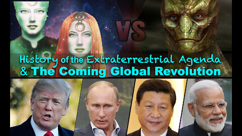 Short Film: History of the Extraterrestrial Agenda & the Coming Global Revolution