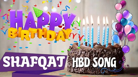 SHAFQAT Happy Birthday Song – Happy Birthday SHAFQAT - Happy Birthday Song - SHAFQAT birthday song