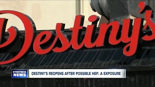 Restaurant Destiny's Reopens after possible Hep A. scare