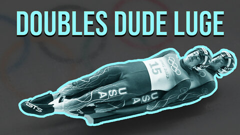 Doubles Dude Luge!