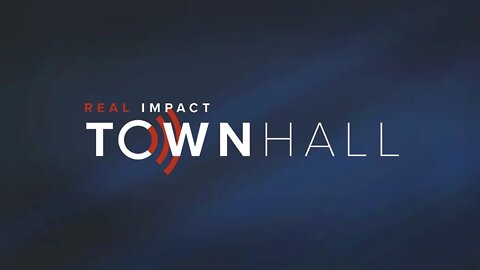 Real Impact Townhall