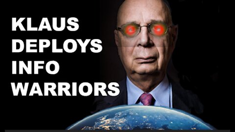 Klaus Schwab Deploys Info Warriors | USSA - United States of Socialist America