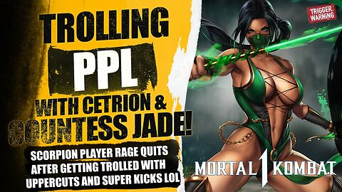 Mortal Kombat 1: Trolling a Scorpion Player Untill He RAGE QUIT, Jade & Cetrion Gameplay + More