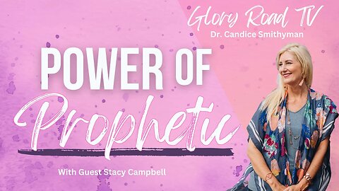 The Power of Prophetic with Stacey Campbell
