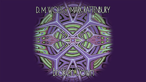 D. M. WOLFE / MARK RATTENBURY - Broken Down #music #onemanbands #collaboration