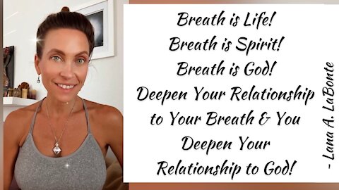 Breath is Life - God is Breath - Breath is Spirit - Deepen Your Relationship to Your Breath & God!