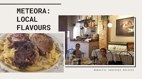 METEORA (Greece): Episode 3 - Local Flavours