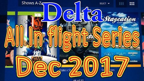 Delta’s In flight Series for December 2017 (All series)