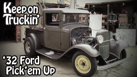 1932 Ford, Keep on Truckin'