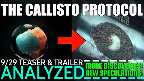 THE CALLISTO PROTOCOL| 9/29 TEASER & TRAILER ANALYZED. MORE FINDINGS! NEW SPECULATIONS!