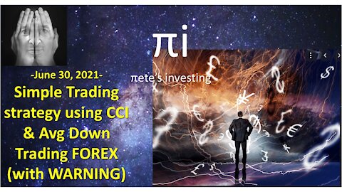 Forex Pairs to trade using Simple Trading strategy using CCI and Avg Down June 30 2021