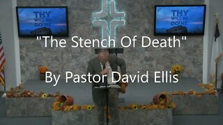 "The Stench Of Death" By Pastor David Ellis
