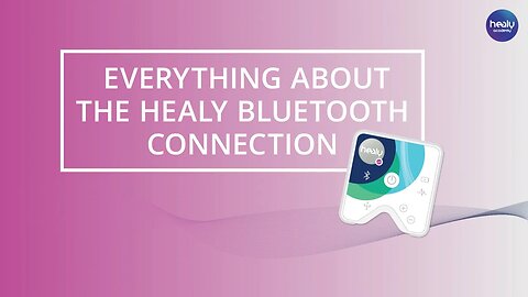 Healy quickstart: Everything about the Healy Bluetooth Connection (8/8)