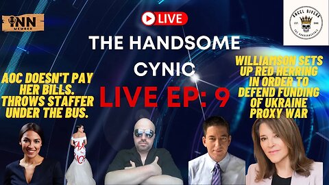 The Handsome Cynic EP: 9 | AOC Doesn't Pay Her Bills