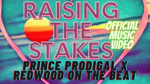 🧡Raising The Stakes🧡 Prince Prodigal x Redwood on the Beat #God1st