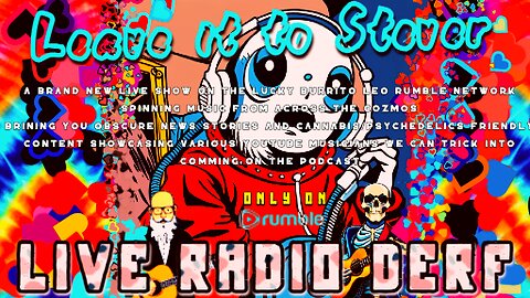 LIVE RADIO DERF - Tunes and junk With Stever
