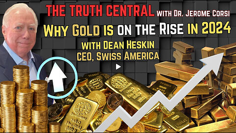 Why Gold is On the Rise in 2024 with Dean Heskin, CEO of Swiss America
