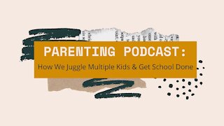 How to Juggle Multiple Kids While Homeschooling