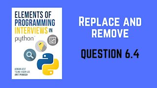 6.4 | Replace and Remove | Elements of Programming Interviews in Python (EPI)