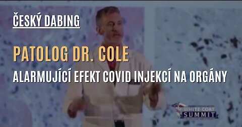 CZ DABING - Patolog dr. Ryan Cole - Alarmující efekt covid injekcí na mozek a ostatní orgány