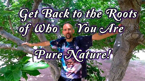 Helping the Environment & Getting back to the Roots of Who You Are ~ Pure Nature!
