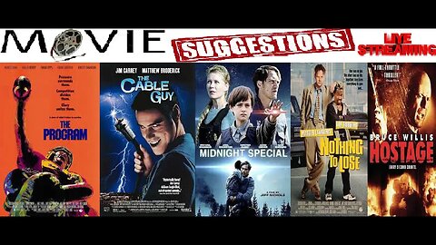Movie Suggestions Stream: The Program, The Cable Guy, Midnight Special, Nothing to Lose, Hostage