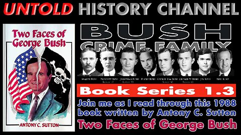 Bush Crime Family Book Series | Episode 1.3 Two Faces of George Bush by Antony C Sutton, 1988