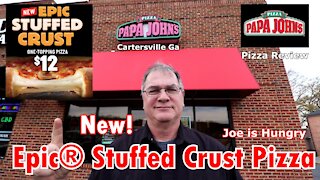 Papa John's® New Epic® Stuffed Crust Pizza | Pizza Review | Joe is Hungry 🍕🍕🧀🧀