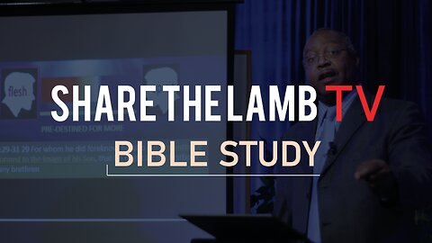 Bible Study | 8-16-23 | Wednesday Nights @ 7:30pm ET | Share The Lamb TV