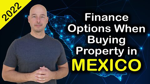 Finance Options for Americans Buying in Mexico