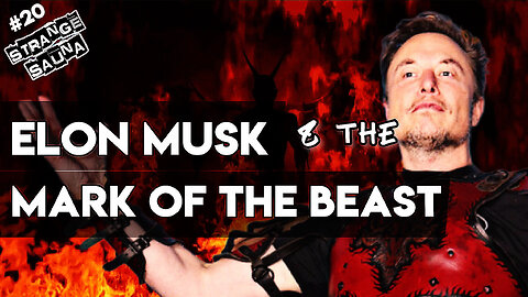 Elon Musk & the Mark of the Beast (Part 1)