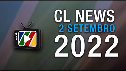 Promo CL News 2 Setembro 2022