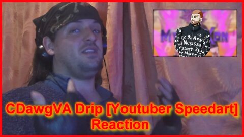Reaction: CDawgVA Drip [Youtuber Speedart]