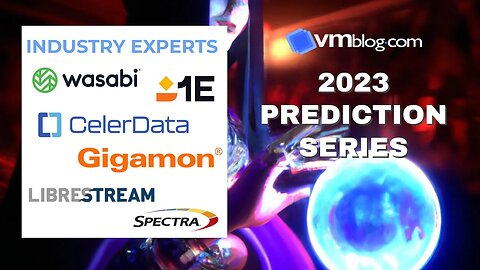 VMblog 2023 Industry Experts Video #Predictions Series Episode 3