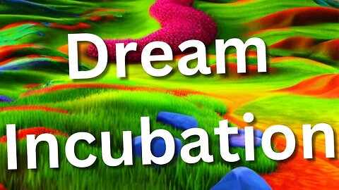 Lucid Dreaming Technique | Dream Incubation