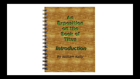Major NT Works an Exposition of the Book of Titus Introduction by William Kelly Audio Book