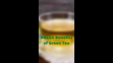what are the health benefits of drinking green tea? Here are some Benefits of green tea #shorts