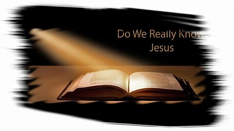 Do We Really Understand Jesus ? | Wells Of Salvation