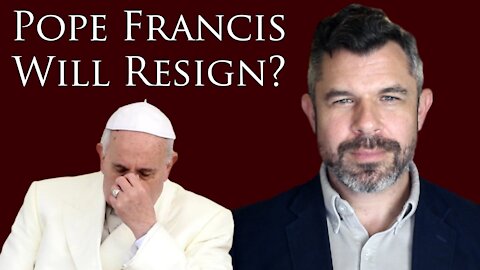Pope Francis Will Resign? Dr Taylor Marshall responds to the rumor