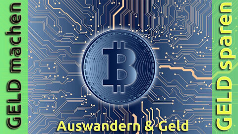 (179) Bitcoin - um Geld zu sparen | AUSWANDERN & GELD