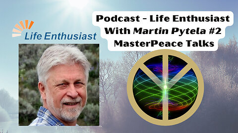 Podcast - Life Enthusiast With Martin Pytela #2 - MasterPeace Talks