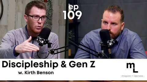 Discipleship & Gen Z with Kirth Benson