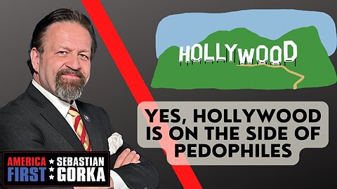 Sebastian Gorka FULL SHOW: Yes, Hollywood is on the side of pedophiles