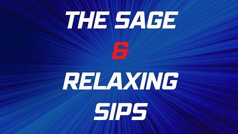 The Sage 10 SPECIAL Relaxing Sips By James PoeArtistry Productions