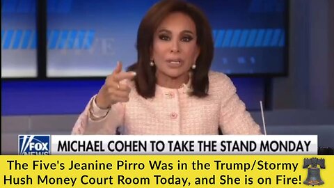 The Five's Jeanine Pirro Was in the Trump/Stormy Hush Money Court Room Today, and She is on Fire!
